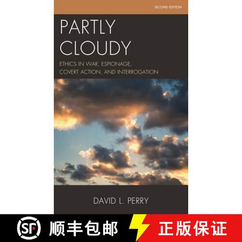 【3-4周达】精装 Partly Cloudy: Ethics in War, Espionage, Covert Action, and Interrogation, Second Edi... [9781442262027]