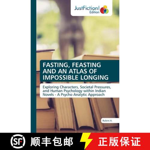 预订 Fasting, Feasting and an Atlas of Impossible Longing [9786206743019]