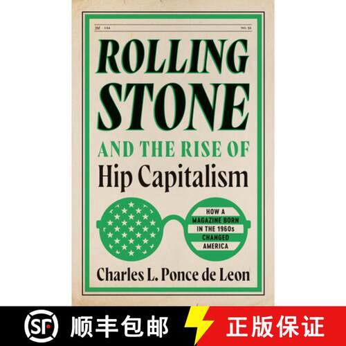 【3-4周达】精装 Rolling Stone and the Rise of Hip Capitalism – How a Magazine Born in the 1960s Chan... [9781469694399]