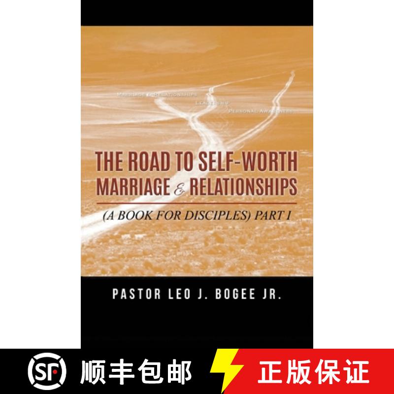 预订 The Road to Self-Worth Marriage and Relationships: (A BOOK FOR DISCIPLES) PART I [9781639457397]