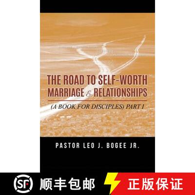 【3-4周达】The Road to Self-Worth Marriage and Relationships: (A Book for Disciples) Part I [9781639457397]