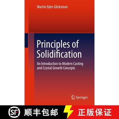 【3-4周达】Principles of Solidification : An Introduction to Modern Casting and Crystal Growth Concepts [9781441973436]