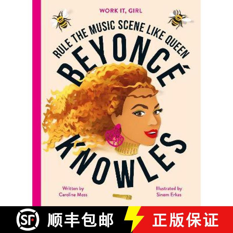 Work It, Girl: Beyonce Knowles: Rule the music scene like Queen [9780711249462]