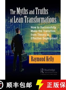 【3-4周达】The Myths and Truths of Lean Transformations : How to Successfully Make the Transition fro... [9781138296381]
