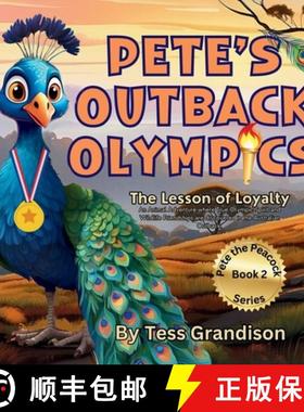 【3-4周达】Pete's Outback Olympics: The Lesson of Loyalty. An Animal Adventure where True Olympic Spi... [9781923201033]