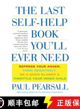 【3-4周达】The Last Self-Help Book You'll Ever Need: Repress Your Anger, Think Negatively, Be a Good ... [9780465054879]