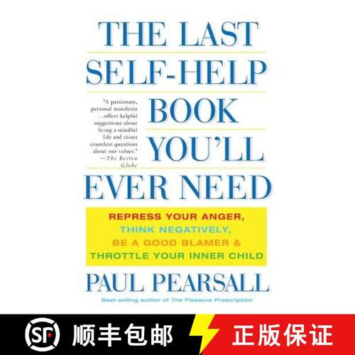 【3-4周达】The Last Self-Help Book You'll Ever Need: Repress Your Anger, Think Negatively, Be a Good ... [9780465054879]