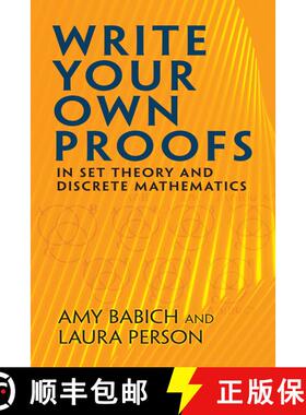预订 Write Your Own Proofs: in Set Theory and Discrete Mathematics [9780486832814]