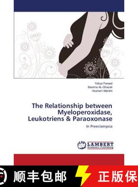 预订 The Relationship between Myeloperoxidase, Leukotriens & Paraoxonase [9783659764745]