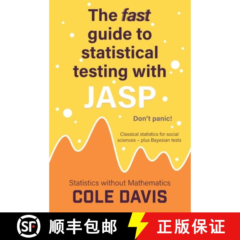 【2-3周达】The fast guide to statistical testing with JASP: Classical statistics for social sciences ... [9781915500250]