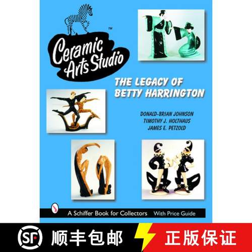 【3-4周达】Ceramic Arts Studio: The Legacy of Betty Harrington: The Legacy of Betty Harrington [9780764318269]
