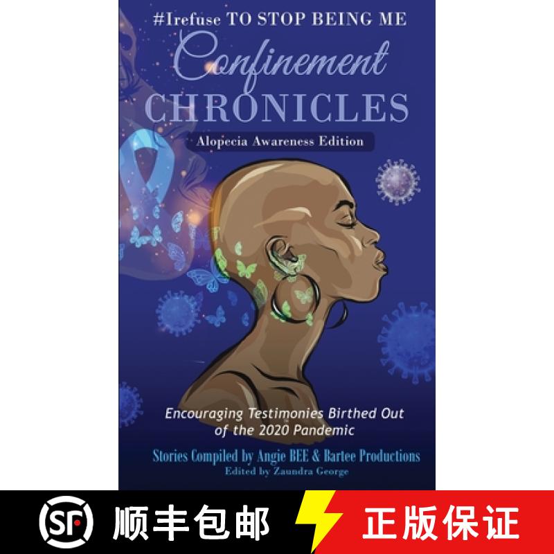 预订 #Irefuse to Stop Being Me: Confinement Chronicles - Alopecia Awareness Edition [9781946981844]