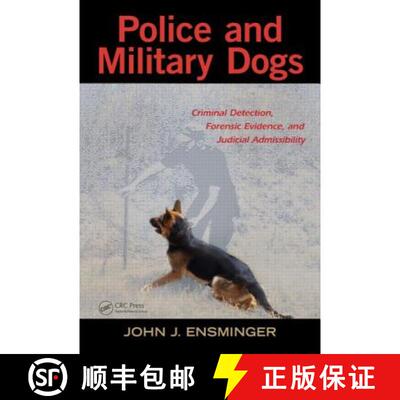 【3-4周达】Police and Military Dogs : Criminal Detection, Forensic Evidence, and Judicial Admissibility [9781439872390]