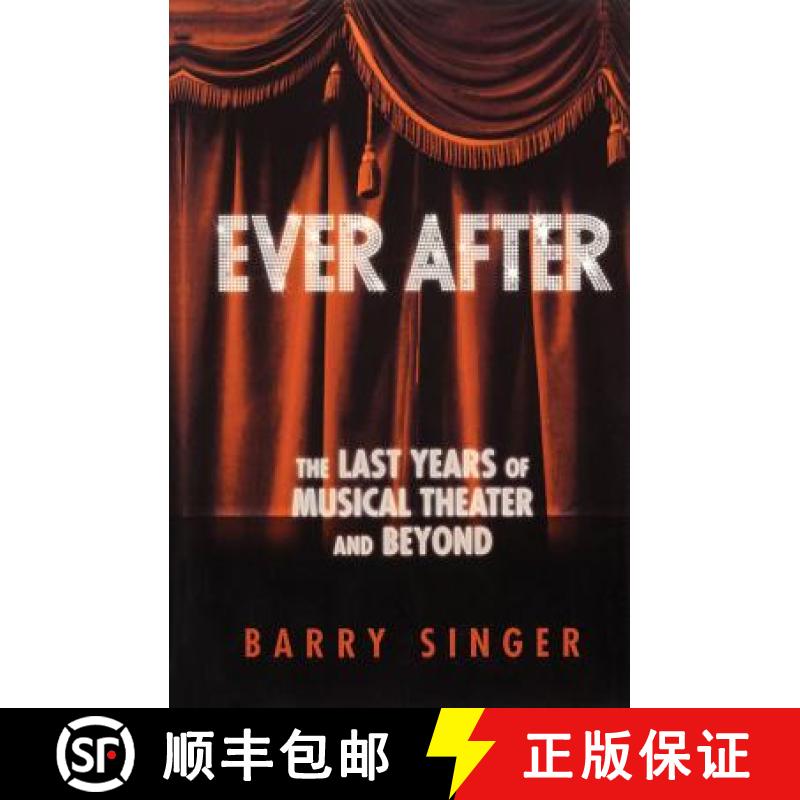 【3-4周达】Ever After : The Last Years of Musical Theater and Beyond [9781557835291]