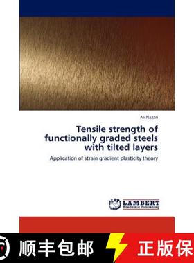 预订 Tensile strength of functionally graded steels with tilted layers [9783845475424]