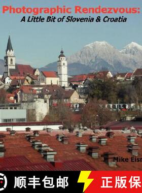 【3-4周达】Photographic Rendezvous: A Little Bit of Slovenia & Croatia [9781435700710]