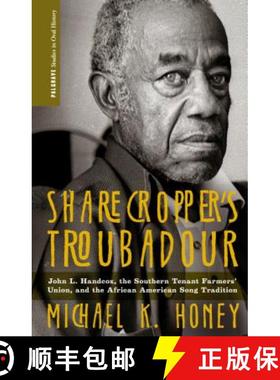 【3-4周达】Sharecropper's Troubadour: John L. Handcox, the Southern Tenant Farmers' Union, and the Af... [9780230111288]