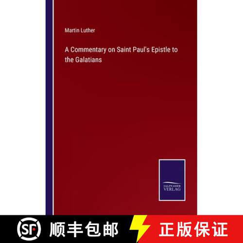 【3-4周达】A Commentary on Saint Paul's Epistle to the Galatians [9783375178482]