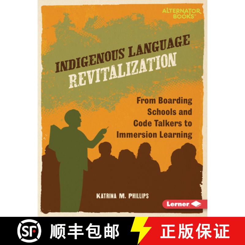 预订 Indigenous Language Revitalization: From Boarding Schools and Code Talkers to Immersion Learning [9798765646915]