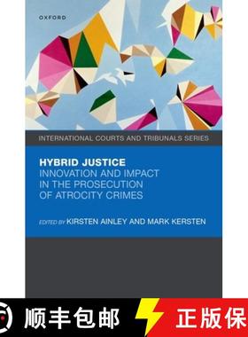 【3-4周达】Hybrid Justice: Innovation and Impact in the Prosecution of Atrocity Crimes [9780192893758]