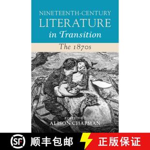 【3-4周达】Nineteenth-Century Literature in Transition: The 1870s [9781108845182]