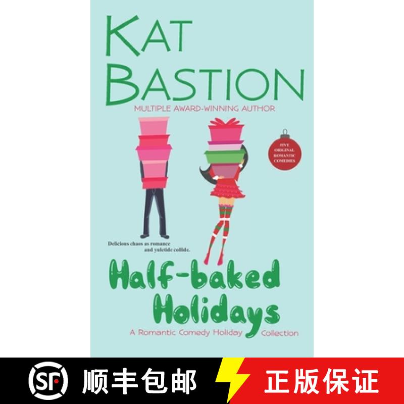 【2-3周达】Half-baked Holidays: A Romantic Comedy Holiday Collection [9781957025018]