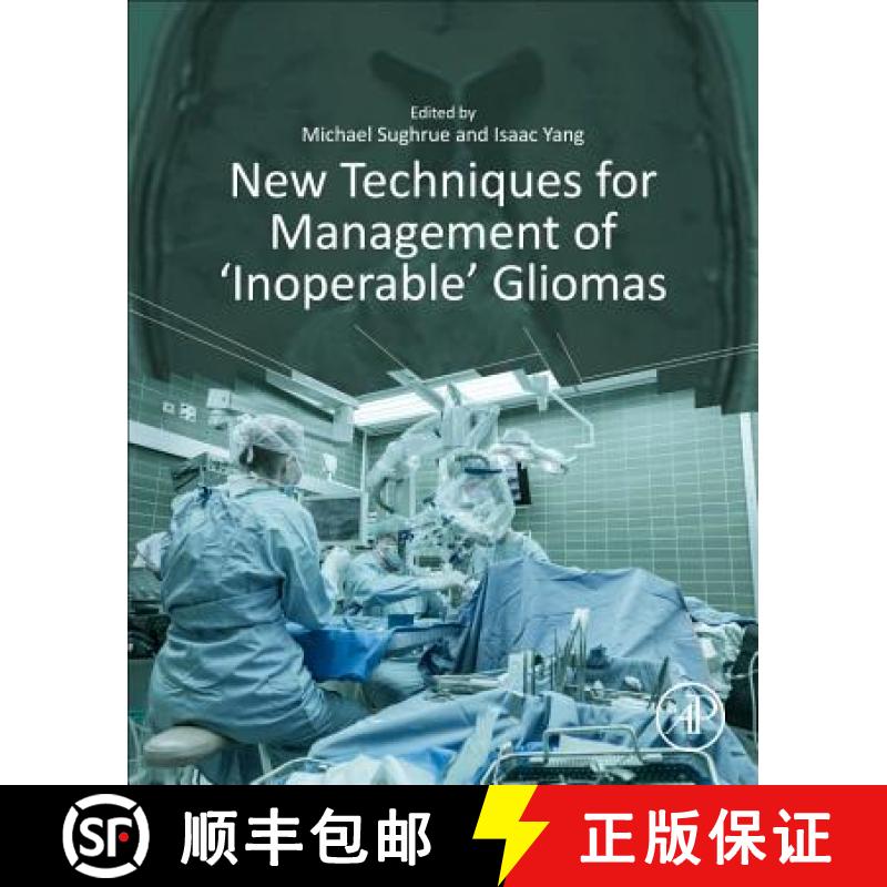【3-4周达】New Techniques for Management of 'Inoperable' Gliomas [9780128136331]