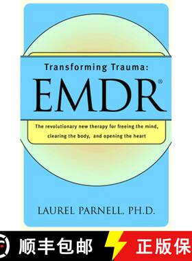 【3-4周达】Transforming Trauma: Emdr: The Revolutionary New Therapy for Freeing the Mind, Clearing th... [9780393317572]
