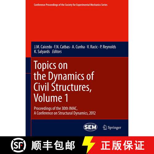 【3-4周达】精装 Topics on the Dynamics of Civil Structures, Volume 1: Proceedings of the 30th IMAC, A... [9781461424123]