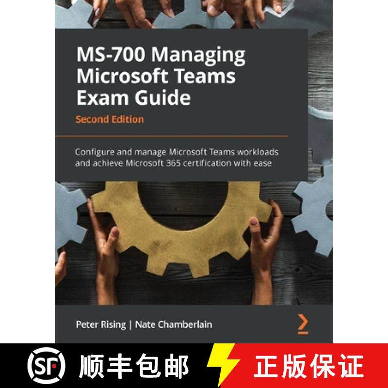 【3-4周达】MS-700 Managing Microsoft Teams Exam Guide - Second Edition: Configure and manage Microsof... [9781803233383]