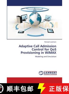 预订 Adaptive Call Admission Control for QoS Provisioning in WiMAX [9783659170515]