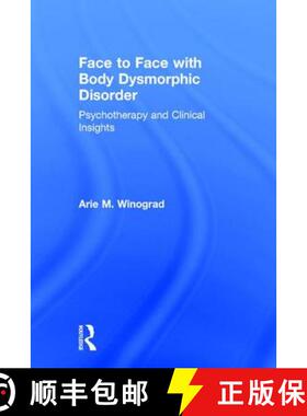 【3-4周达】Face to Face with Body Dysmorphic Disorder: Psychotherapy and Clinical Insights [9781138890732]