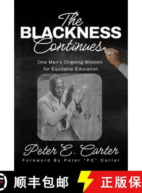 预订 The Blackness Continues: One Man's Ongoing Mission for Equitable Education [9781960727152]