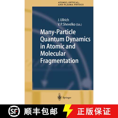 【3-4周达】Many-Particle Quantum Dynamics in Atomic and Molecular Fragmentation [9783642056260]