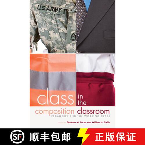 【3-4周达】Class in the Composition Classroom : Pedagogy and the Working Class [9781607326175]