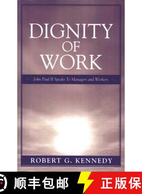 【3-4周达】Dignity of Work : John Paul II Speaks to Managers and Workers [9780819196200]