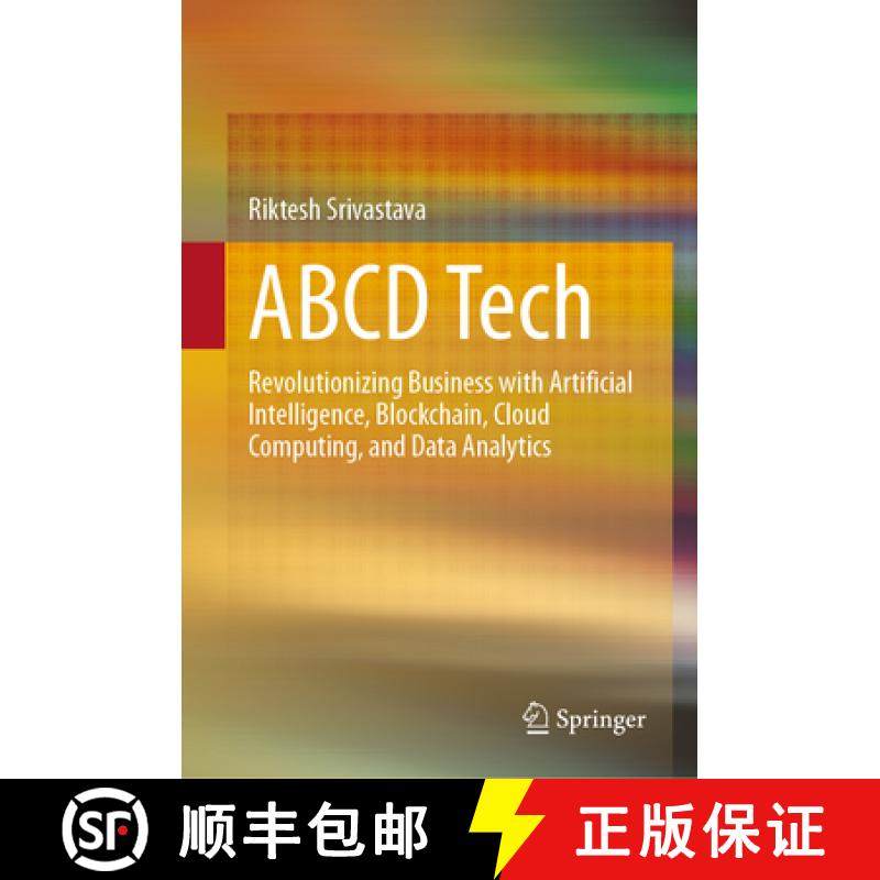 【3-4周达】ABCD Tech: Revolutionizing Business with Artificial Intelligence, Blockchain, Cloud Comput... [9789819643080]