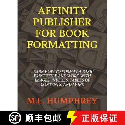 【3-4周达】Affinity Publisher for Book Formatting [9781637440742]