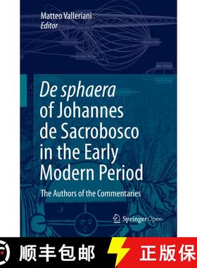 【3-4周达】De sphaera of Johannes de Sacrobosco in the Early Modern Period : The Authors of the Comme... [9783030308322]