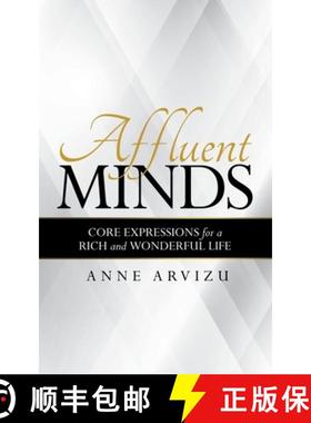 【3-4周达】Affluent Minds: Core Expressions for a Rich and Wonderful Life [9781480891296]
