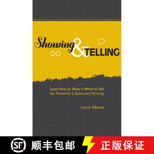 【3-4周达】Showing and Telling: Learn How to Show and When to Tell for Powerful and Balanced Writing [9781582977058]