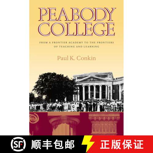 【3-4周达】精装 Peabody College – From a Frontier Academy to the Frontiers of Teaching and Learning [9780826514257]