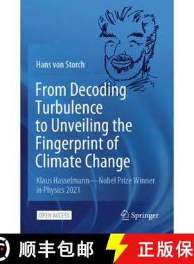 【3-4周达】From Decoding Turbulence to Unveiling the Fingerprint of Climate Change: Klaus Hasselmann-... [9783030917180]
