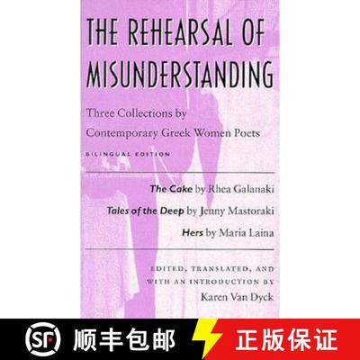 【3-4周达】The Rehearsal of Misunderstanding: Three Collections by Contemporary Greek Women Poets--Th... [9780819563330]