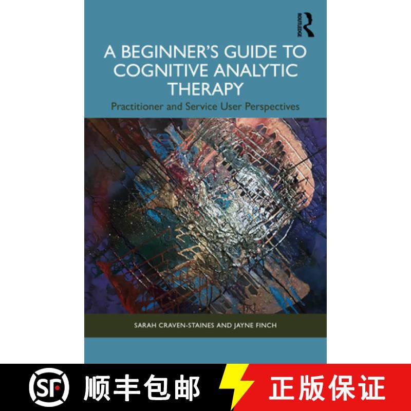 【3-4周达】A Beginner's Guide to Cognitive Analytic Therapy: Practitioner and Service User Perspectives [9781032311333]