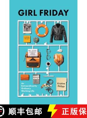 【3-4周达】Girl Friday: An Extraordinarily Ordinary Working Life [9781743799383]