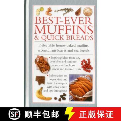 【3-4周达】精装 Best-Ever Muffins & Quick Breads: Delectable Home-Baked Muffins, Scones, Fruit Loaves... [9780754830368]