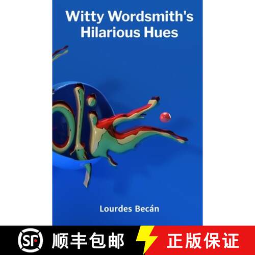 【3-4周达】Witty Wordsmith's Hilarious Hues: Crafting lighthearted narratives through poetic realism,... [9798349246210]
