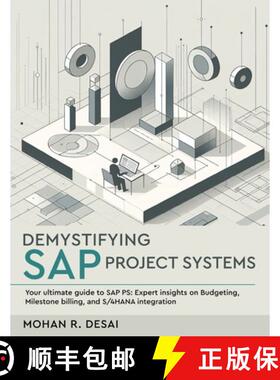 【3-4周达】Demystifying SAP Project Systems - Your ultimate guide to SAP PS: Expert insights on Budge... [9789348199096]