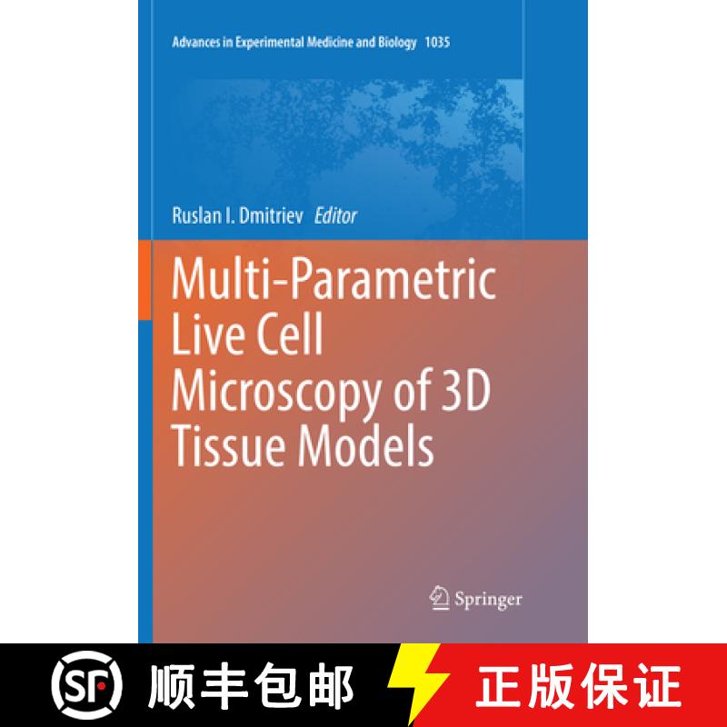 【3-4周达】Multi-Parametric Live Cell Microscopy of 3D Tissue Models [9783319884189]